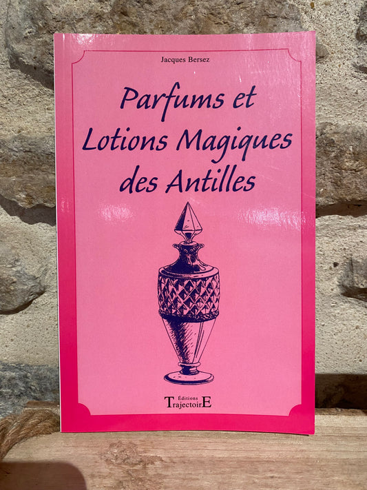 PARFUMS ET LOTIONS MAGIQUES DES ANTILLES
