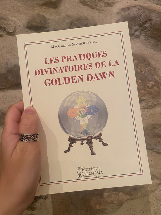 LES PRATIQUES DIVINATOIRES DE LA GOLDEN DAWN
